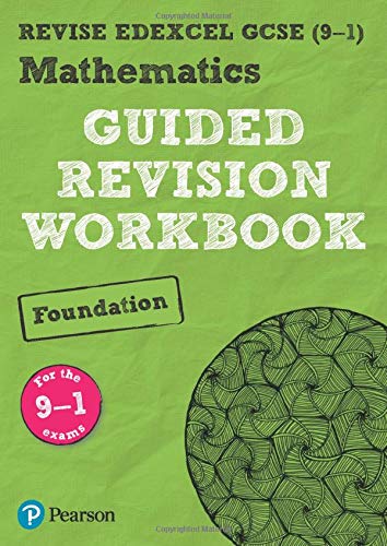 REVISE Edexcel GCSE (9-1) Mathematics Foundation Guided Revision Workbook: for the 2015 specification (REVISE Edexcel GCSE Maths 2015): for home learning, 2021 assessments and 2022 exams