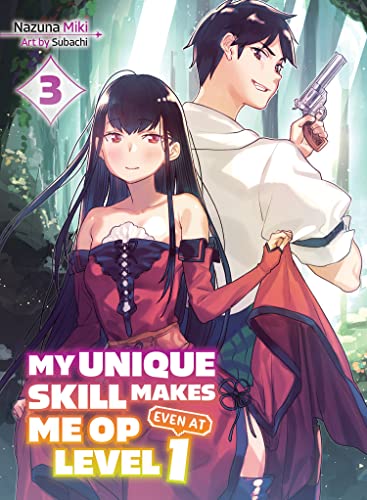 My Unique Skill Makes Me OP even at Level 1 Vol 3 (light novel) (My Unique Skill Makes Me OP even at Level 1 (novel))