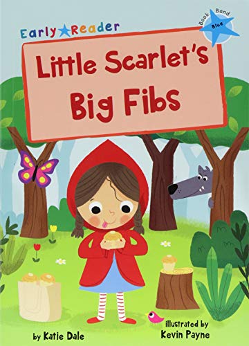 Little Scarlet's Big Fibs (Blue Early Reader) (Blue Band)