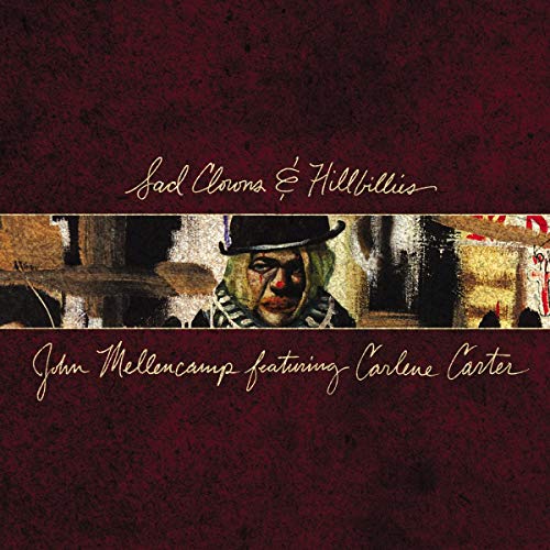 John Mellencamp - Sad Clowns & Hillbillies [CD]