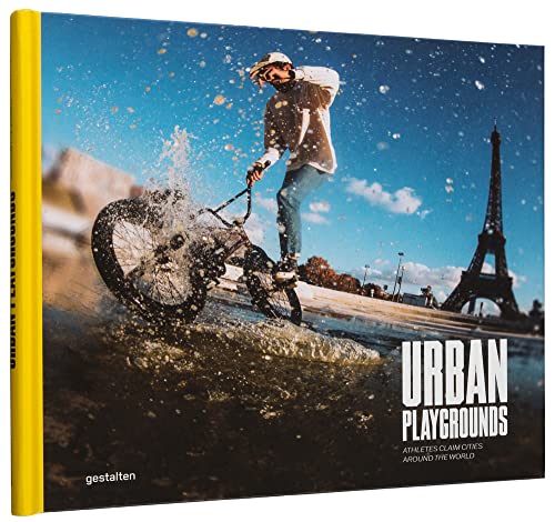 Urban Playgrounds : Athletes Claim Cities Around the World