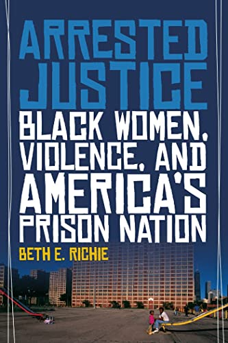 Arrested Justice: Black Women