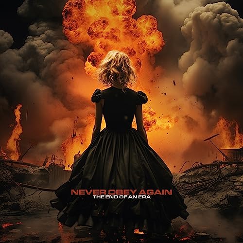 Never Obey Again - The End Of An Era [CD]