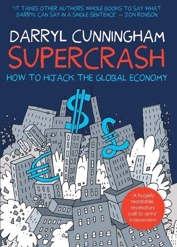 Supercrash : How to Hijack the Global Economy