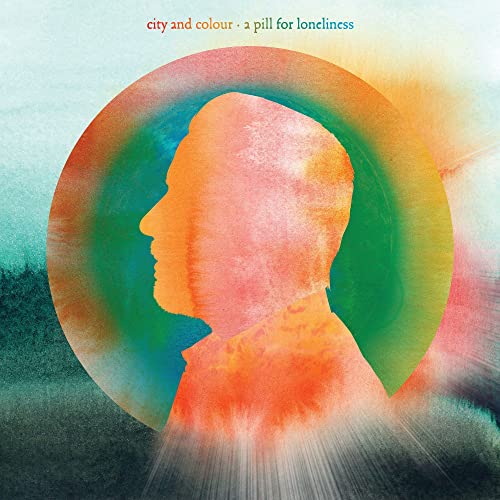 City And Colour - A Pill For Loneliness [VINYL]