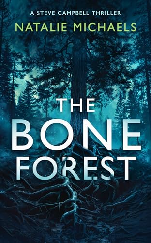 The Bone Forest : A Gripping Psychological Thriller