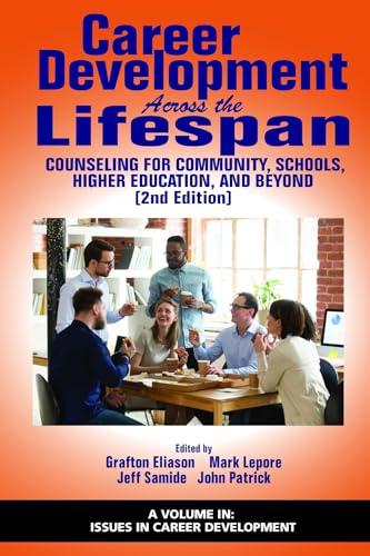 Career Development Across the Lifespan : Counseling for Community, Schools, Higher Education, andBeyond
