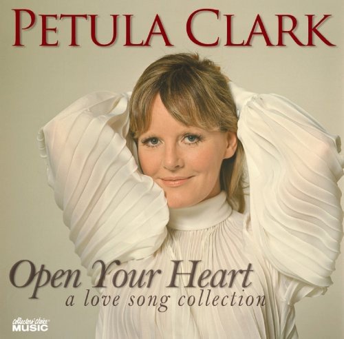 Clark Petula - Open Your Heart: A Love Song Collection [CD]