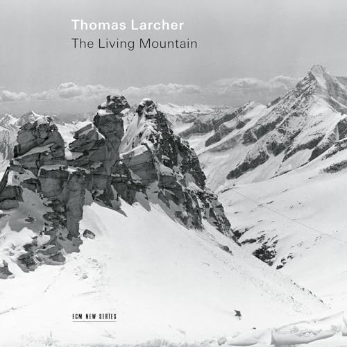 Thomas Larcher - The Living Mountain [CD]