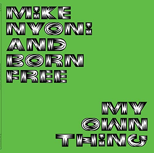 Mike Nyoni & Born Free - My Own Thing [CD]