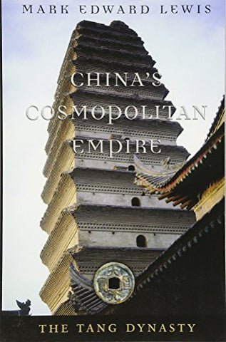 China's Cosmopolitan Empire (History of Imperial China): The Tang Dynasty: 3