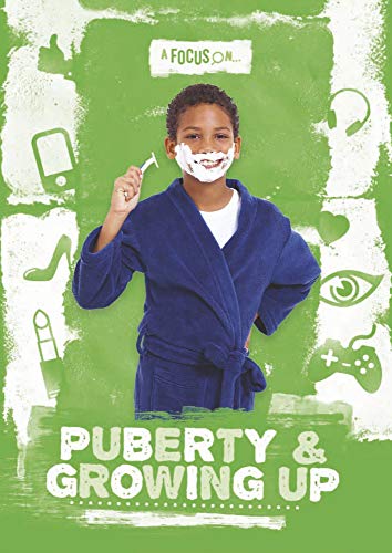 Puberty & growing up (A Focus On...)