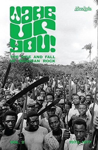 Various - Wake Up You! (Vol. 2) : The Rise & Fall Of Nigerian Rock Music (1972-1977) [VINYL]