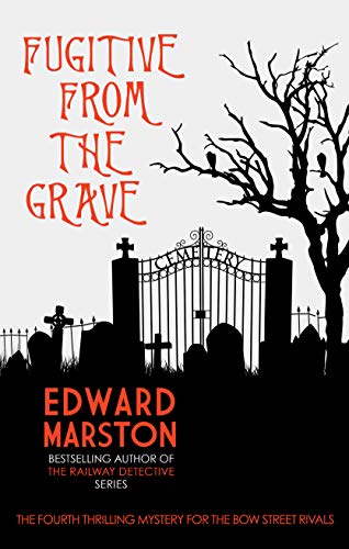 Fugitive from the Grave (Bow Street Rivals): 4