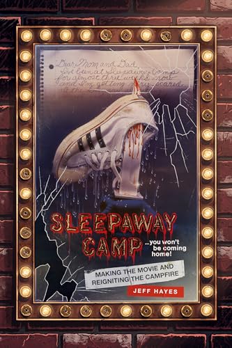 Sleepaway Camp : Making the Movie and Reigniting the Campfire
