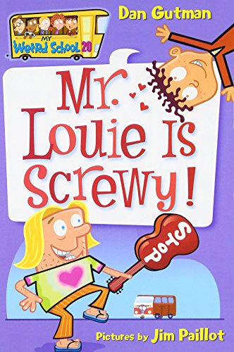My Weird School #20: Mr. Louie Is Screwy!