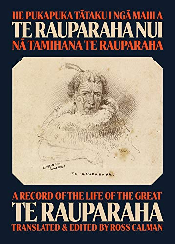 He Pukapuka Tataku I Nga Mahi a Te Rauparaha Nui : A Record of the Life of the Great Te Rauparaha
