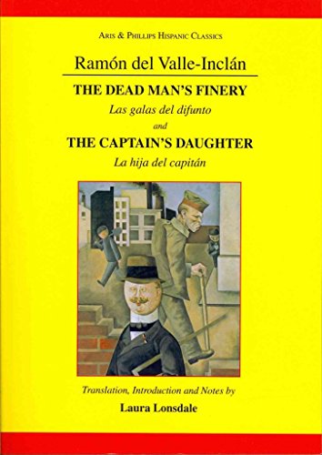 Valle-Inclan: The Captain's Daughter and the Dead Man's Finery