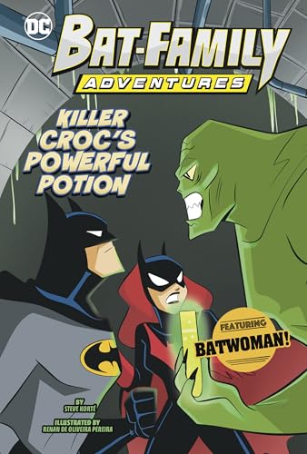 Killer Croc's Powerful Potion : Featuring Batwoman!