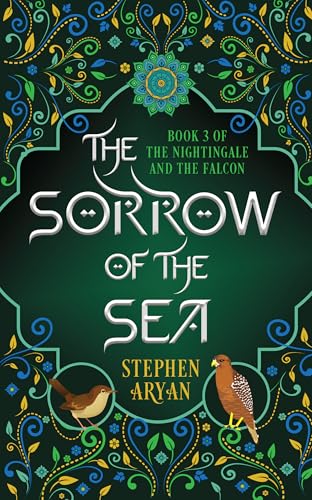 The Sorrow of the Sea : The Nightingale and the Falcon Book III