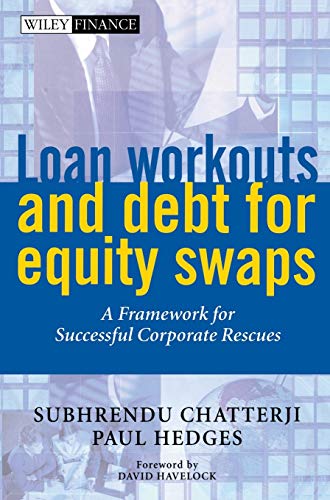 Loan Workouts and Debt for Equity Swaps: A Framework for Successful Corporate Rescues