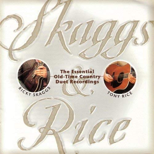 Ricky Skaggs & Tony Rice - Skaggs & Rice [CD]