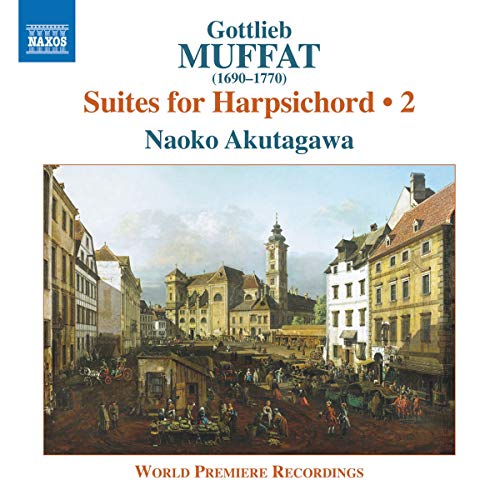 Naoko Akutagawa - Muffat: Harpsichord Suites 2 [Naoko Akutagawa] [Naxos: 8573275] [CD]