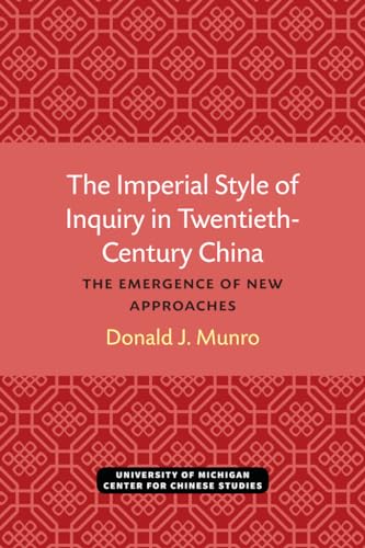 The Imperial Style of Inquiry in Twentieth-Century China : The Emergence of New Approaches