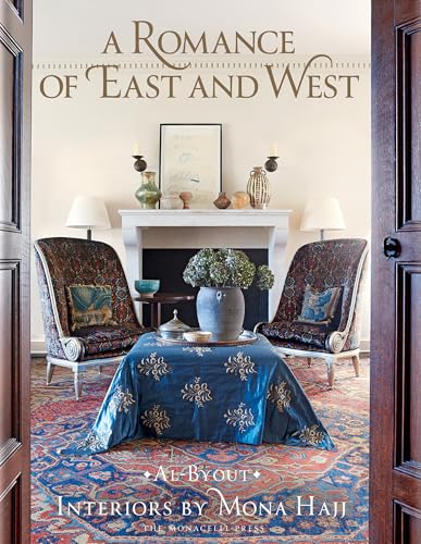 A Romance of East and West : Interiors by Mona Hajj