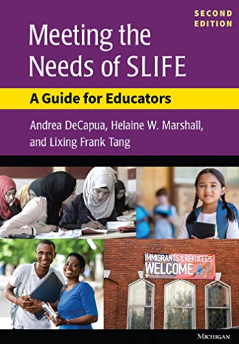 Meeting the Needs of SLIFE, Second Ed. : A Guide for Educators