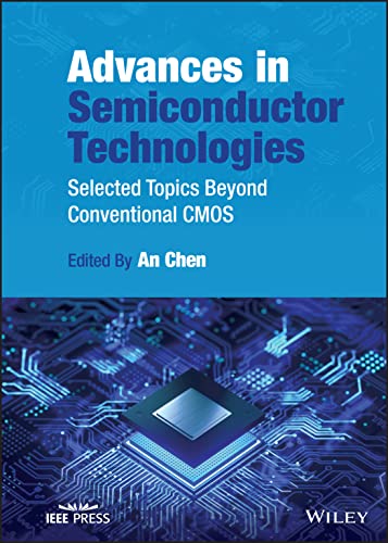 Advances in Semiconductor Technologies : Selected Topics Beyond Conventional CMOS