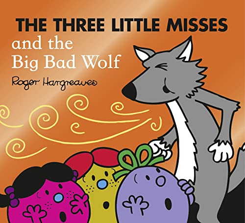 The Three Little Misses and the Big Bad Wolf (Mr. Men & Little Miss Magic)