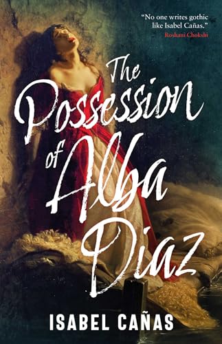 The Possession of Alba Diaz [Paperback] [2025] Canas, Isabel
