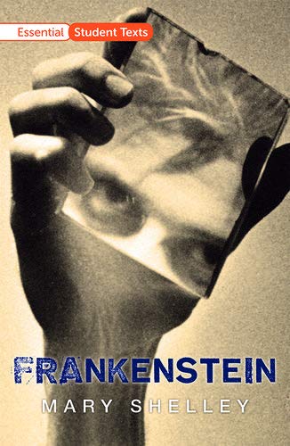 Essential Student Texts: Frankenstein (GCSE Rollercoasters)