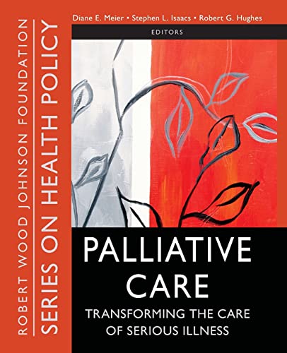 Palliative Care: Transforming the Care of Serious Illness