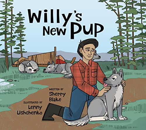 Willys New Pup: A Story from Labrador: English Edition