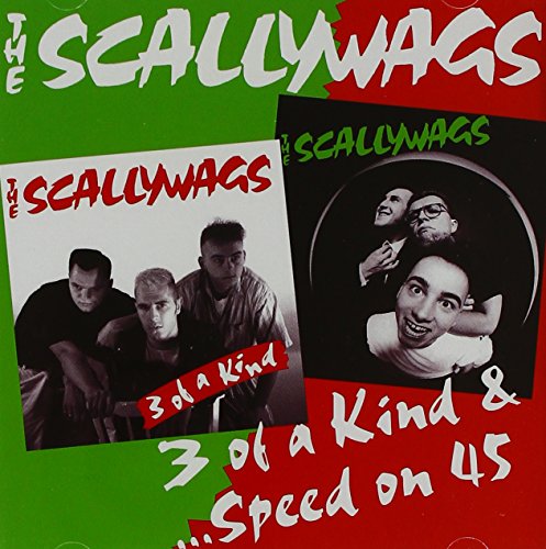 Scallywags - 3 Of A Kind|speed On 45 [CD]