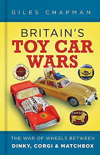 Britain’s Toy Car Wars: The War of Wheels Between Dinky, Corgi and Matchbox
