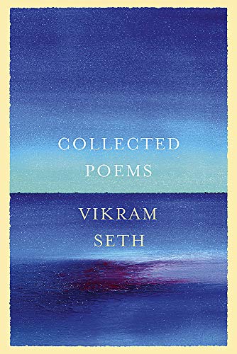 Collected Poems : From the author of A SUITABLE BOY