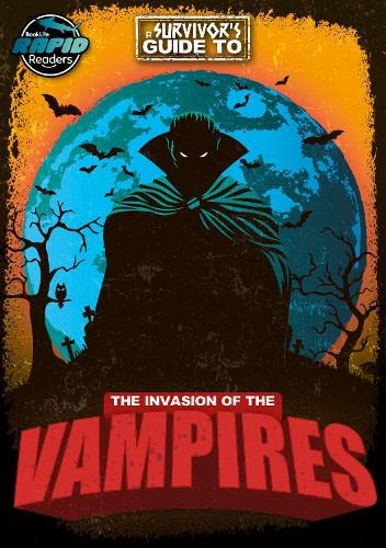 The Invasion of the Vampires (A Survivor's Guide to…)
