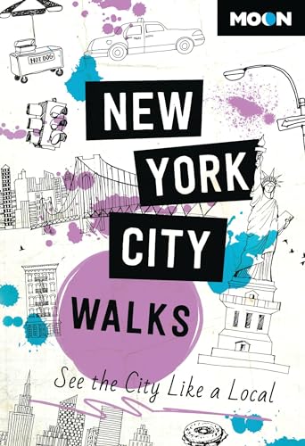 Moon New York City Walks (Third Edition) : See the City Like a Local