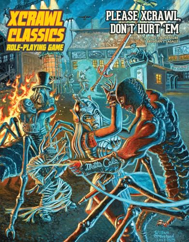 Xcrawl Classics #3: Please Xcrawl! Don’t Hurt ‘Em
