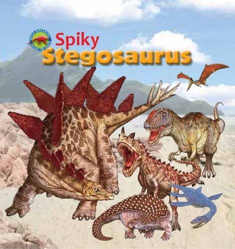 Spiky Stegosaurus (When Dinosaurs Ruled the Earth)