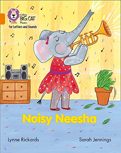 Collins Big Cat Phonics for Letters and Sounds – Noisy Neesha: Band 06/Orange