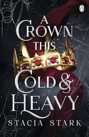 A Crown This Cold and Heavy: The enchanting slow burn romantasy series for fans of Raven Kennedy . . . (Kingdom of Lies, 3)