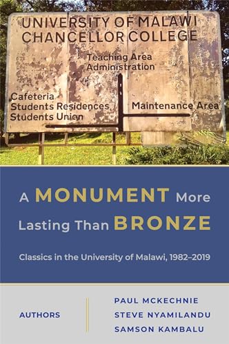 A Monument More Lasting than Bronze : Classics in the University of Malawi, 1982–2019