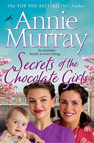 Secrets of the Chocolate Girls : Gripping historical fiction set in Birmingham during World War II