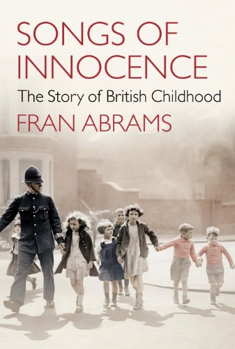 Songs of Innocence : The Story of British Childhood