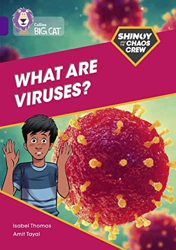 Shinoy and the Chaos Crew: What are viruses?: Band 08/Purple (Collins Big Cat)