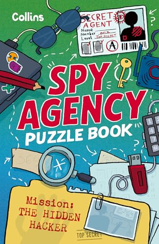 Spy Agency Puzzle Book – The Hidden Hacker : Solve Puzzles, Crack Codes and Take on a Top Secret Mission
